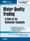 Water-Quality Trading : A Guide for the Wastewater Community - Book