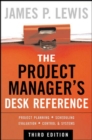 The Project Manager's Desk Reference, 3E - Book