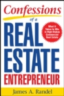 Confessions of a Real Estate Entrepreneur: What It Takes to Win in High-Stakes Commercial Real Estate - Book