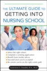 The Ultimate Guide to Getting into Nursing School - Book