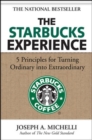The Starbucks Experience: 5 Principles for Turning Ordinary Into Extraordinary - Book