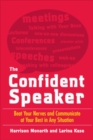 The Confident Speaker: Beat Your Nerves and Communicate at Your Best in Any Situation - Book