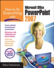 How to Do Everything with Microsoft Office PowerPoint 2007 - eBook