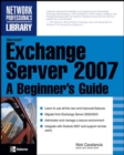 Microsoft Exchange Server 2007: A Beginner's Guide - Book