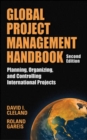 Global Project Management Handbook: Planning, Organizing and Controlling International Projects, Second Edition : Planning, Organizing, and Controlling International Projects - eBook