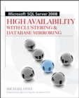 Microsoft SQL Server 2008 High Availability with Clustering & Database Mirroring - Book