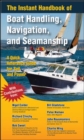 The Instant Handbook of Boat Handling, Navigation, and Seamanship - Book