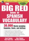The Big Red Book of Spanish Vocabulary : 30,000 Words through Cognates, Roots, and Suffixes - eBook