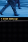 A Billion Bootstraps: Microcredit, Barefoot Banking, and The Business Solution for Ending Poverty - eBook