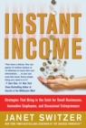 Instant Income: Strategies That Bring in the Cash - eBook