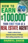 How to Make $100,000+ Your First Year as a Real Estate Agent - eBook