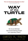 Way of the Turtle: The Secret Methods that Turned Ordinary People into Legendary Traders : The Secret Methods that Turned Ordinary People into Legendary Traders - eBook