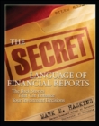 The Secret Language of Financial Reports: The Back Stories That Can Enhance Your Investment Decisions - Book