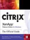 Citrix XenApp Platinum Edition for Windows: The Official Guide - eBook