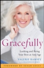 Gracefully: Looking and Being Your Best at Any Age - eBook