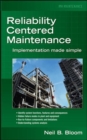 Reliability Centered Maintenance (RCM) : Implementation Made Simple - eBook