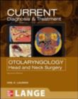 CURRENT Diagnosis and Treatment in Otolaryngology--Head and Neck Surgery: Second Edition : Second Edition - eBook