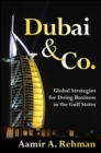Dubai & Co.: Global Strategies for Doing Business in the Gulf States - eBook