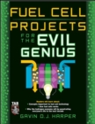 Fuel Cell Projects for the Evil Genius - eBook