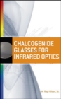 Chalcogenide Glasses for Infrared Optics - eBook