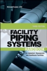 Facility Piping Systems Handbook : For Industrial, Commercial, and Healthcare Facilities - eBook