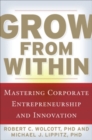 Grow From Within (PB) : Mastering Corporate Entrepreneurship and Innovation - eBook