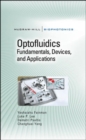 Optofluidics: Fundamentals, Devices, and Applications - Book