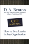 CEO Material: How to Be a Leader in Any Organization - Book