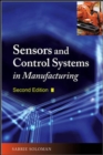 Sensors and Control Systems in Manufacturing, Second Edition - eBook