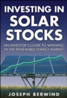 Investing in Solar Stocks: What You Need to Know to Make Money in the Global Renewable Energy Market - eBook