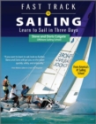 Fast Track to Sailing : Learn to Sail in Three Days - eBook