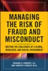 Managing the Risk of Fraud and Misconduct: Meeting the Challenges of a Global, Regulated and Digital Environment - Book