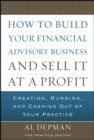 How to Build Your Financial Advisory Business and Sell It at a Profit - Book