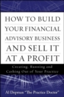 How to Build Your Financial Advisory Business and Sell It at a Profit - eBook