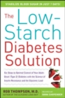 The Low-Starch Diabetes Solution: Six Steps to Optimal Control of Your Adult-Onset (Type 2) Diabetes - eBook