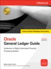 Oracle General Ledger Guide : Implement a Highly Automated Financial Processing System - eBook