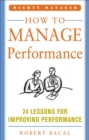 How to Manage Performance: 24 Lessons for Improving Performance (Mighty Manager Series) - eBook