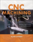 CNC Machining Handbook: Building, Programming, and Implementation - eBook