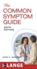 The Common Symptom Guide, Sixth Edition - Book