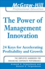 The Power of Management Innovation: 24 Keys for Accelerating Profitability and Growth - Book