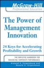 The Power of Management Innovation: 24 Keys for Accelerating Profitability and Growth - Book