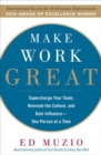 Make Work Great:  Super Charge Your Team, Reinvent the Culture, and Gain Influence One Person at a Time - eBook