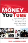 How to Make Money with YouTube: Earn Cash, Market Yourself, Reach Your Customers, and Grow Your Business on the World's Most Popular Video-Sharing Site - eBook