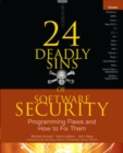 24 Deadly Sins of Software Security: Programming Flaws and How to Fix Them - Book