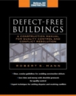 Defect-Free Buildings (McGraw-Hill Construction Series) : A Construction Manual for Quality Control and Conflict Resolution - eBook