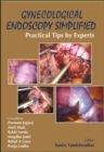 Gynecological Endoscopy Simplified: Practical Tips by Experts - Book
