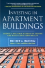 Investing in Apartment Buildings: Create a Reliable Stream of Income and Build Long-Term Wealth - eBook