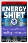 Energy Shift: Game-Changing Options for Fueling the Future - eBook