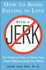 How to Avoid Falling in Love with a Jerk - eBook