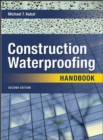 Construction Waterproofing Handbook 2E (PB) : Second Edition - eBook